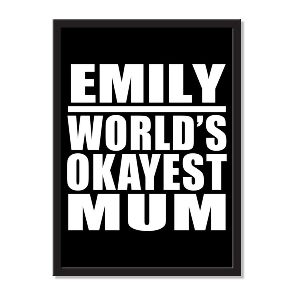 Emily World's Okayest Mum - Portrait Frame Photo Tile