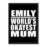 Emily World's Okayest Mum - Portrait Frame Photo Tile