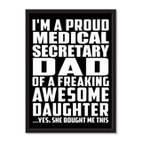 I'm A Proud Medical Secretary Dad Of A Freaking Awesome Daughter, She Bought Me This - Portrait Frame Photo Tile