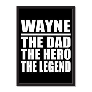 Wayne The Dad The Hero The Legend - Portrait Frame Photo Tile