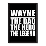 Wayne The Dad The Hero The Legend - Portrait Frame Photo Tile