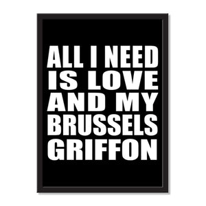 All I Need Is Love And My Brussels Griffon - Portrait Frame Photo Tile