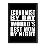 Economist By Day World's Best Mom By Night - Portrait Frame Photo Tile