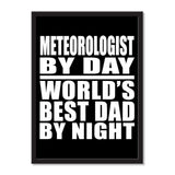 Meteorologist By Day World's Best Dad By Night - Portrait Frame Photo Tile