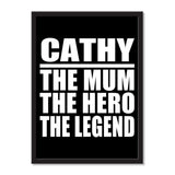 Cathy The Mum The Hero The Legend - Portrait Frame Photo Tile