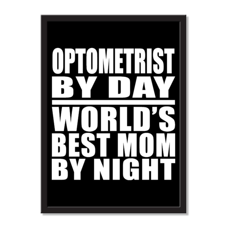Optometrist By Day World's Best Mom By Night - Portrait Frame Photo Tile
