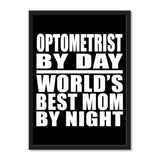 Optometrist By Day World's Best Mom By Night - Portrait Frame Photo Tile