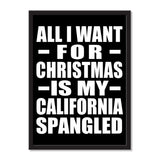 All I Want For Christmas Is My California Spangled - Portrait Frame Photo Tile
