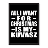 All I Want For Christmas Is My Kuvasz - Portrait Frame Photo Tile