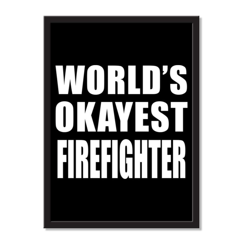 World's Okayest Firefighter - Portrait Frame Photo Tile