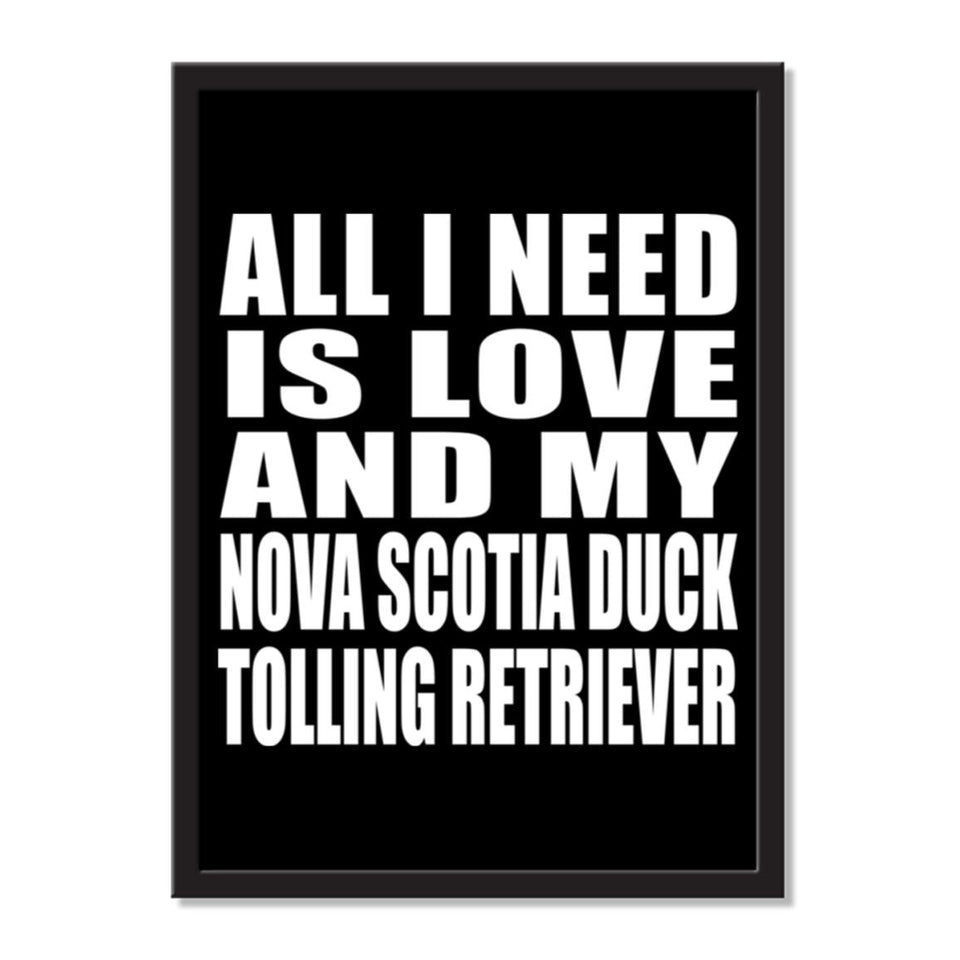 All I Need Is Love And My Nova Scotia Duck Tolling Retriever - Portrait Frame Photo Tile