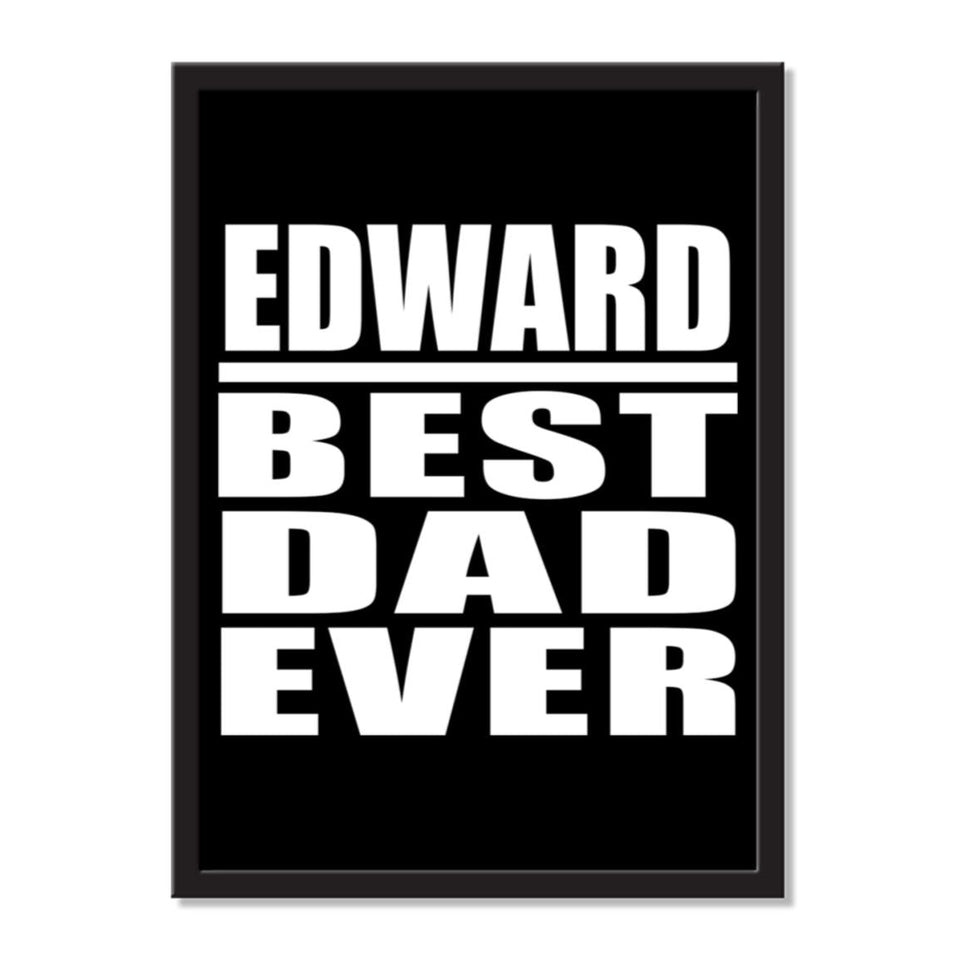 Edward Best Dad Ever - Portrait Frame Photo Tile