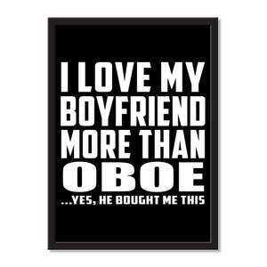 I Love My Boyfriend More Than Oboe ...He Bought Me This - Portrait Frame Photo Tile