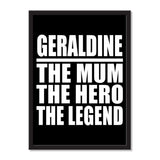 Geraldine The Mum The Hero The Legend - Portrait Frame Photo Tile