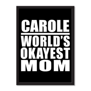 Carole World's Okayest Mom - Portrait Frame Photo Tile