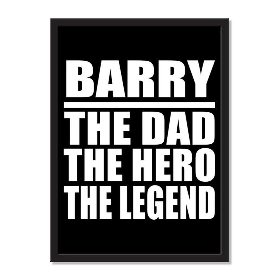 Barry The Dad The Hero The Legend - Portrait Frame Photo Tile