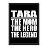 Tara The Mom The Hero The Legend - Portrait Frame Photo Tile
