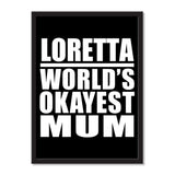 Loretta World's Okayest Mum - Portrait Frame Photo Tile