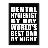 Dental Hygienist By Day World's Best Dad By Night - Portrait Frame Photo Tile