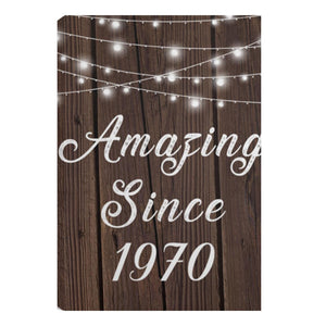 Amazing Since 1970 CANPO75 Portrait Canvas .75in Frame