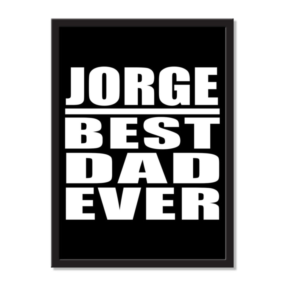 Jorge Best Dad Ever - Portrait Frame Photo Tile