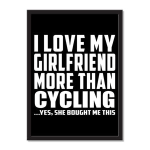I Love My Girlfriend More Than Cycling ...She Bought Me This - Portrait Frame Photo Tile