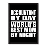 Accountant By Day World's Best Mom By Night - Portrait Frame Photo Tile