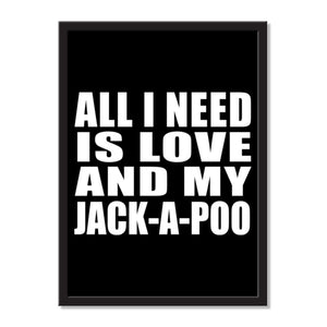 All I Need Is Love And My Jack-A-Poo - Portrait Frame Photo Tile