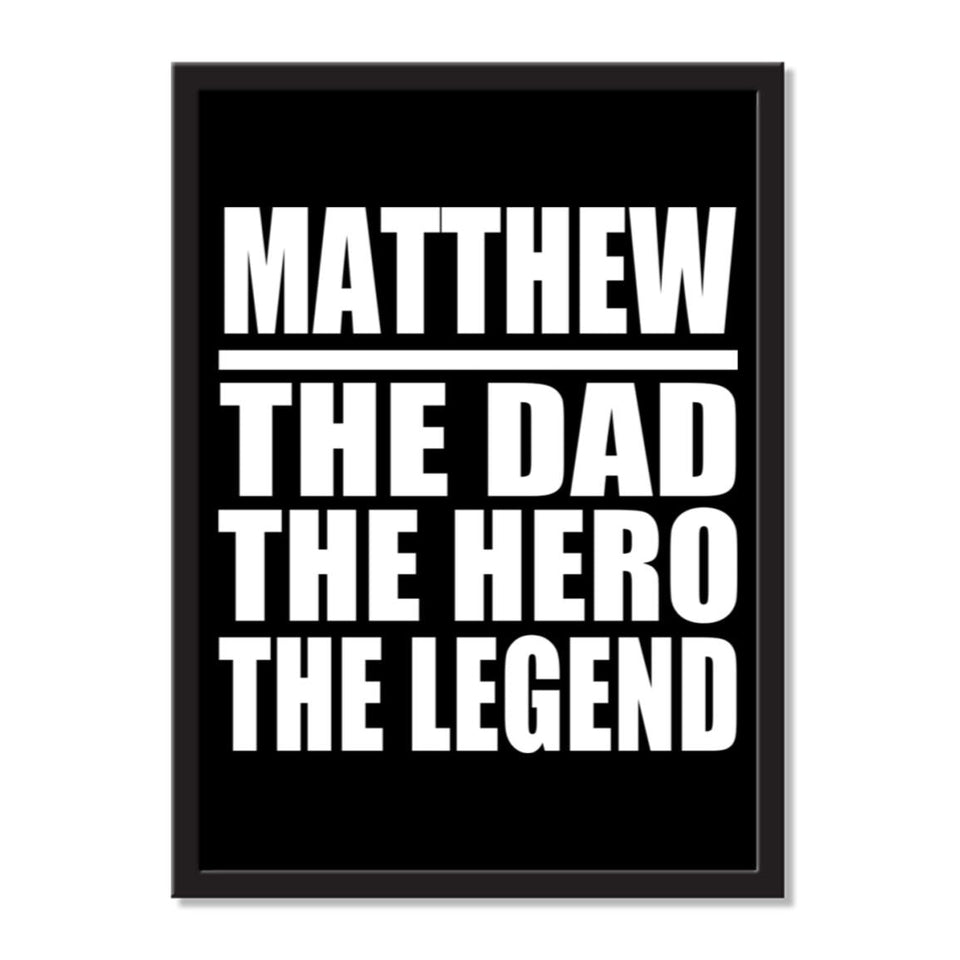 Matthew The Dad The Hero The Legend - Portrait Frame Photo Tile