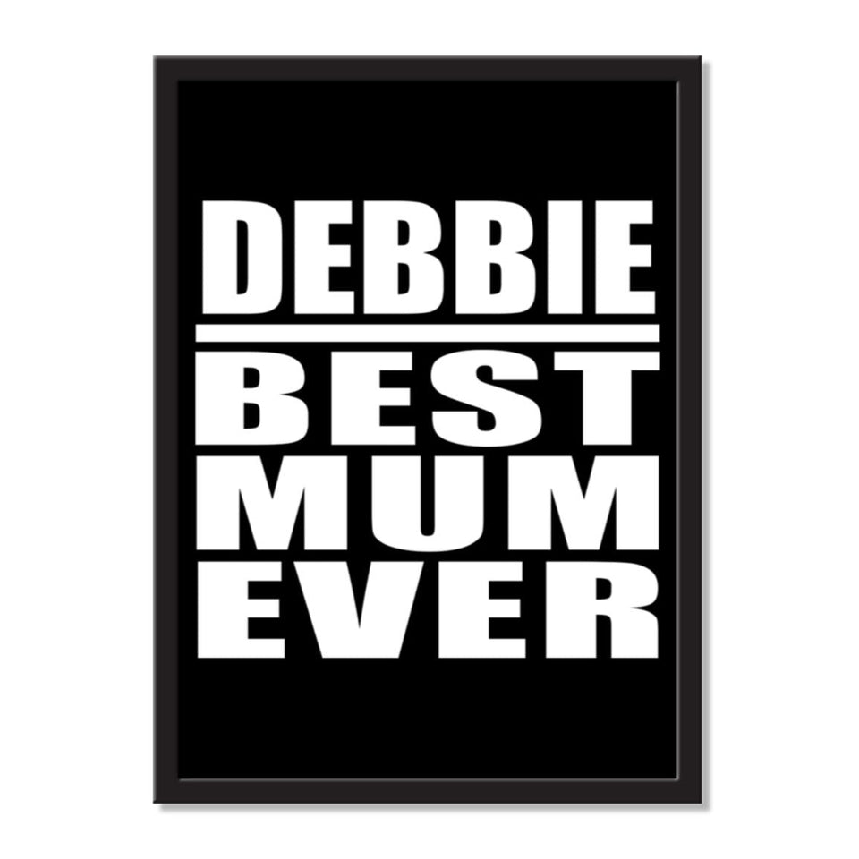 Debbie Best Mum Ever - Portrait Frame Photo Tile
