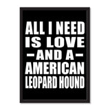 All I Need Is Love And A American Leopard Hound - Portrait Frame Photo Tile