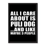 All I Care About Is Puli Dog And Like Maybe 3 People - Portrait Frame Photo Tile
