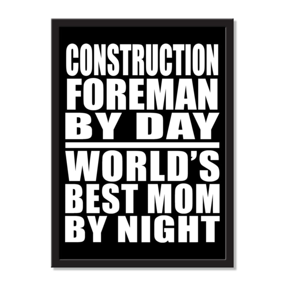 Construction Foreman By Day World's Best Mom By Night - Portrait Frame Photo Tile