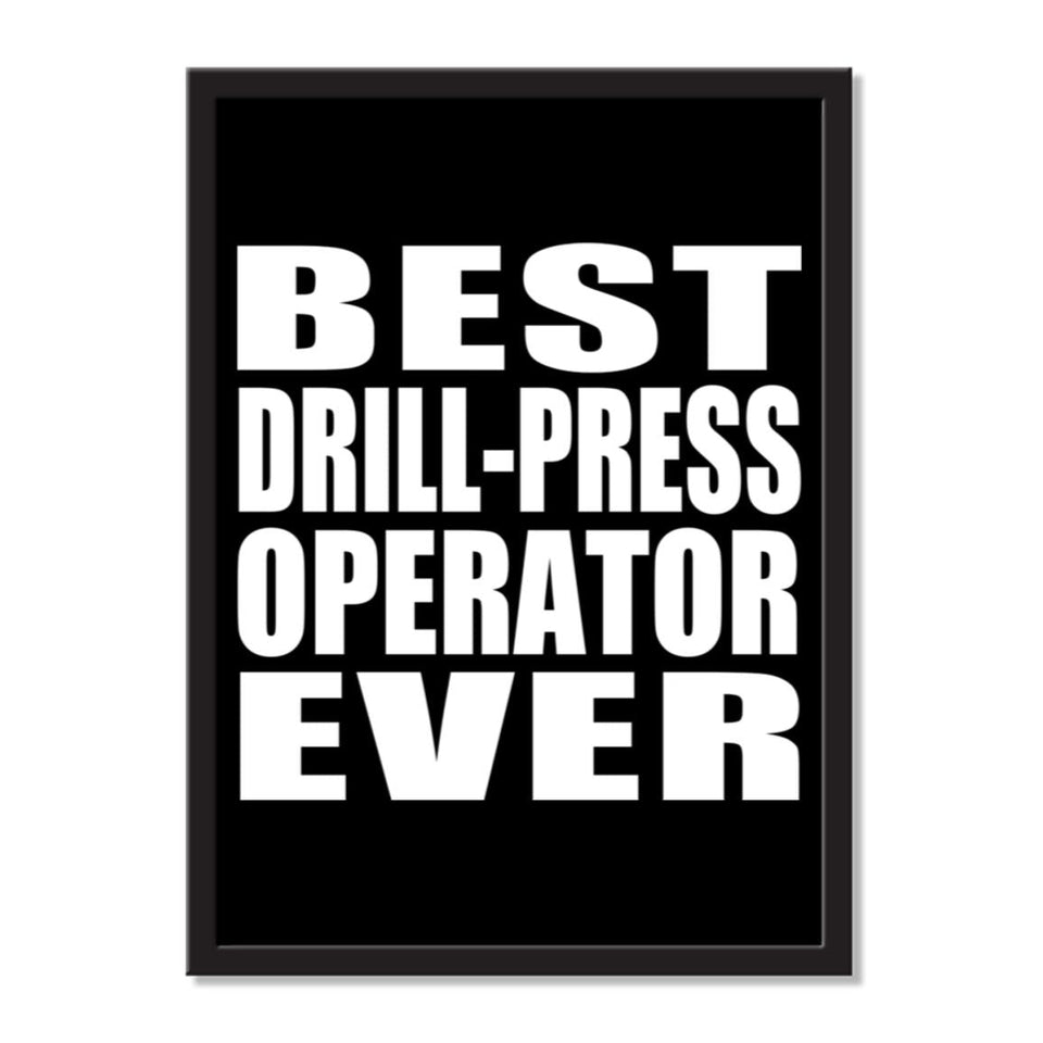 Best Drill-Press Operator Ever - Portrait Frame Photo Tile