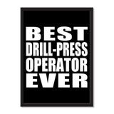 Best Drill-Press Operator Ever - Portrait Frame Photo Tile
