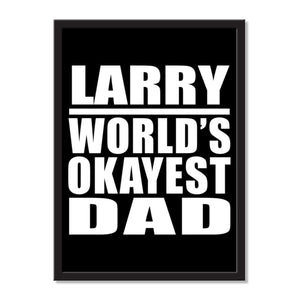 Larry World's Okayest Dad - Portrait Frame Photo Tile