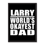 Larry World's Okayest Dad - Portrait Frame Photo Tile