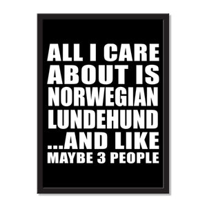 All I Care About Is Norwegian Lundehund And Like Maybe 3 People - Portrait Frame Photo Tile
