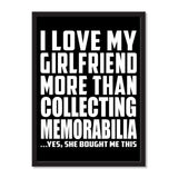 I Love My Girlfriend More Than Collecting Memorabilia ...She Bought Me This - Portrait Frame Photo Tile