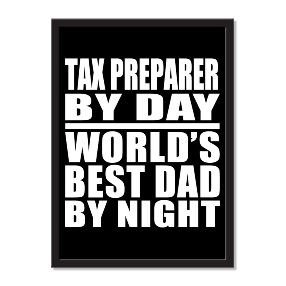 Tax Preparer By Day World's Best Dad By Night - Portrait Frame Photo Tile