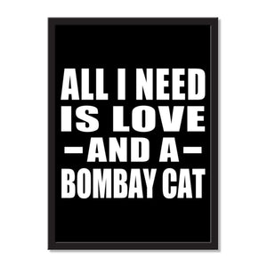 All I Need Is Love And A Bombay Cat - Portrait Frame Photo Tile