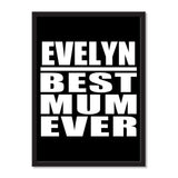 Evelyn Best Mum Ever - Portrait Frame Photo Tile