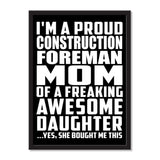 I'm A Proud Construction Foreman Mom Of A Freaking Awesome Daughter, She Bought Me This - Portrait Frame Photo Tile
