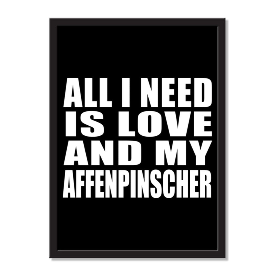 All I Need Is Love And My Affenpinscher - Portrait Frame Photo Tile