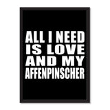 All I Need Is Love And My Affenpinscher - Portrait Frame Photo Tile