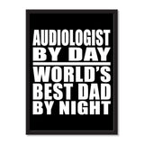 Audiologist By Day World's Best Dad By Night - Portrait Frame Photo Tile