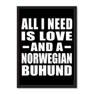 All I Need Is Love And A Norwegian Buhund - Portrait Frame Photo Tile