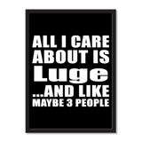 All I Care About Is Luge And Like Maybe 3 People - Portrait Frame Photo Tile