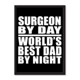 Surgeon By Day World's Best Dad By Night - Portrait Frame Photo Tile