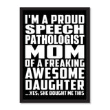 I'm A Proud Speech Pathologist Mom Of A Freaking Awesome Daughter, She Bought Me This - Portrait Frame Photo Tile